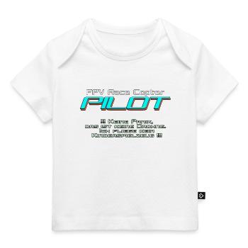 FPV Race Copter PILOT not drone ;) - Baby Premium Organic T-shirt - white - Front