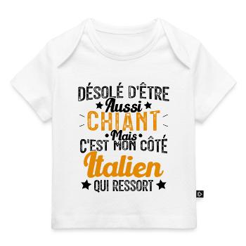 Désolé d'être Chiant c'est mon côté Italien - T-shirt Premium bébé bio - blanc - Devant