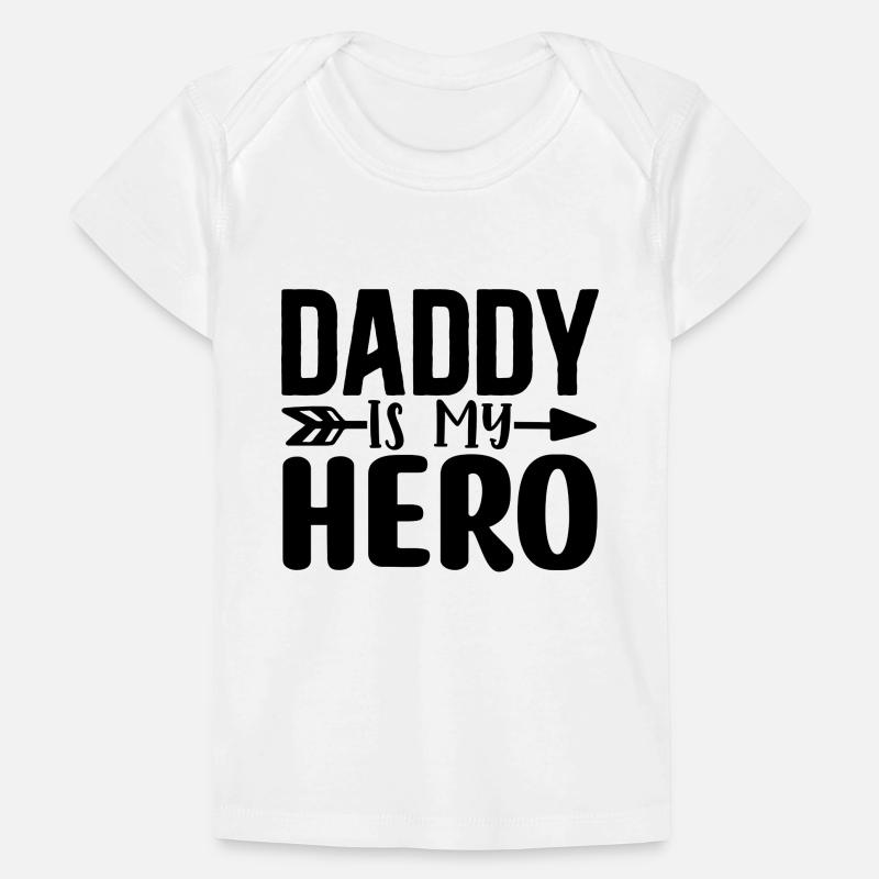 Daddy Is My Hero Baby Premium Organic T-shirt