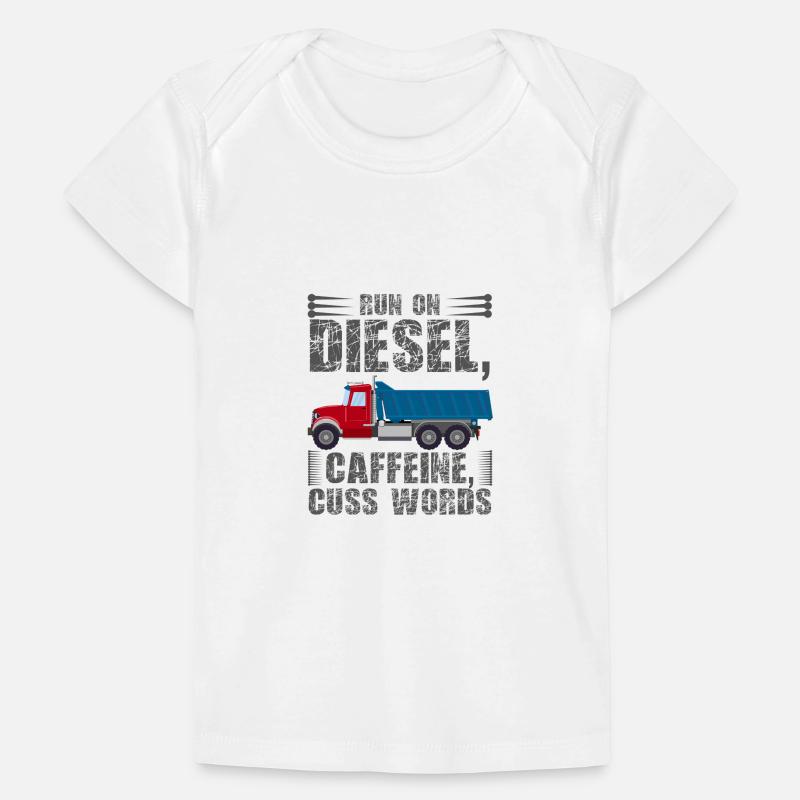Trucker gift Run on Diesel Caffeine Cuss Words Baby Premium Organic T-shirt