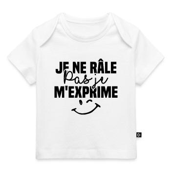 Je ne râle pas je m'exprime - T-shirt Premium bébé bio - blanc - Devant