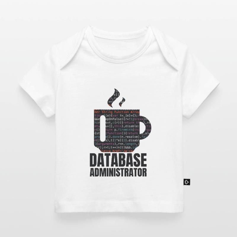 Database Data SQL Programmer Administration Baby Premium Organic T-shirt