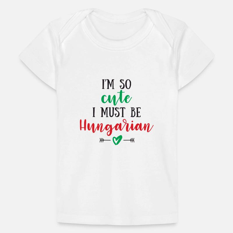 Ich bin so süß, dass ich Ungar sein muss Baby Premium Organic T-Shirt