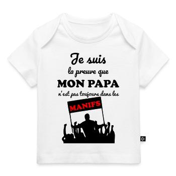 mon papa n'est pas que dans les manifs - T-shirt Premium bébé bio - blanc - Devant