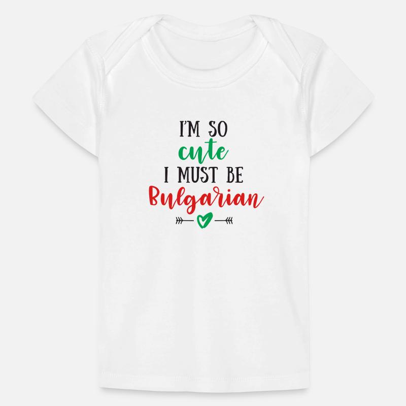Ich bin so süß, dass ich Bulgare sein muss Baby Premium Organic T-Shirt