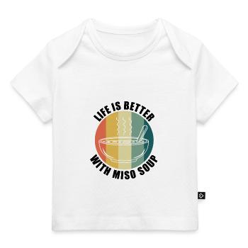 Life With Miso Soup Ramen Japanese Food - Baby Premium Organic T-shirt - white - Front