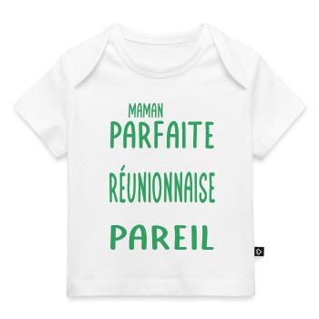 Ma maman n'est pas parfaite - Réunionnaise - T-shirt Premium bébé bio - blanc - Devant