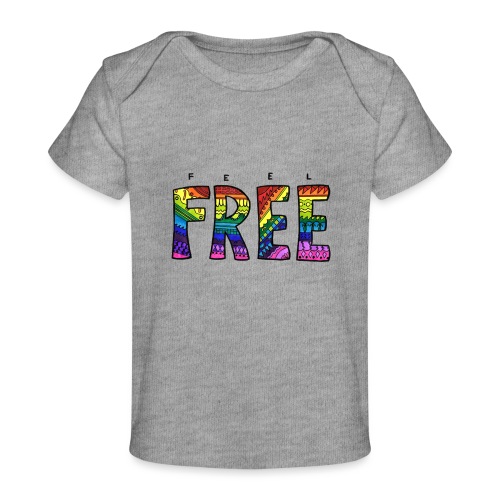 Feel Free - Baby Bio-T-Shirt