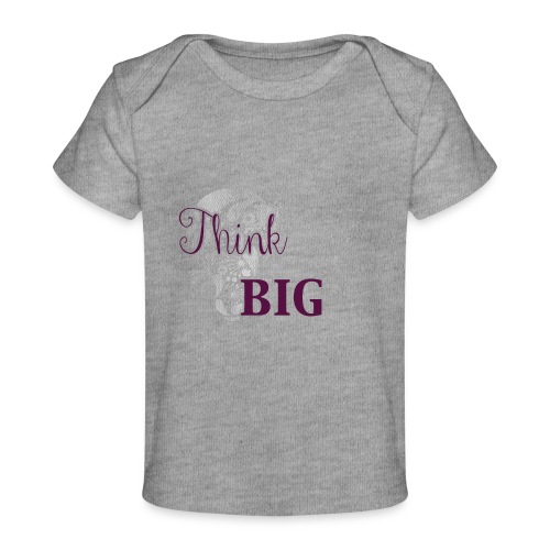 Think Big - silber - Baby Bio-T-Shirt