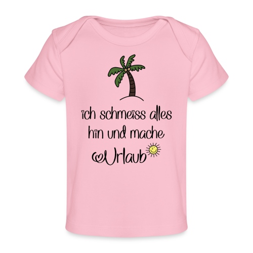 Lustige Sprüche für Urlauber - Baby Bio-T-Shirt