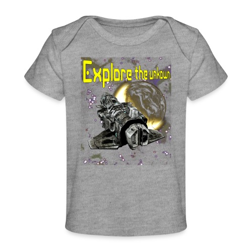 Explore the unknown - Organic Baby T-Shirt