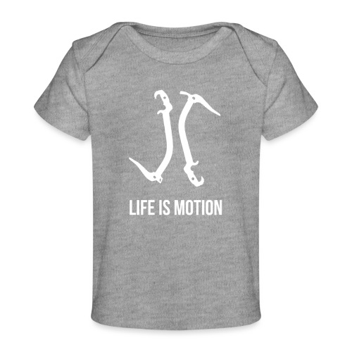 Life is motion - Organic Baby T-Shirt