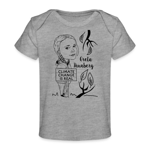 climate change is real - Organic Baby T-Shirt