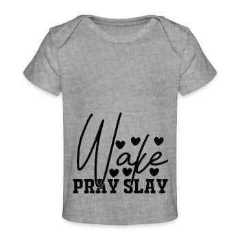 Wake Pray Slay - Baby Premium Organic T-shirt - heather grey - Front