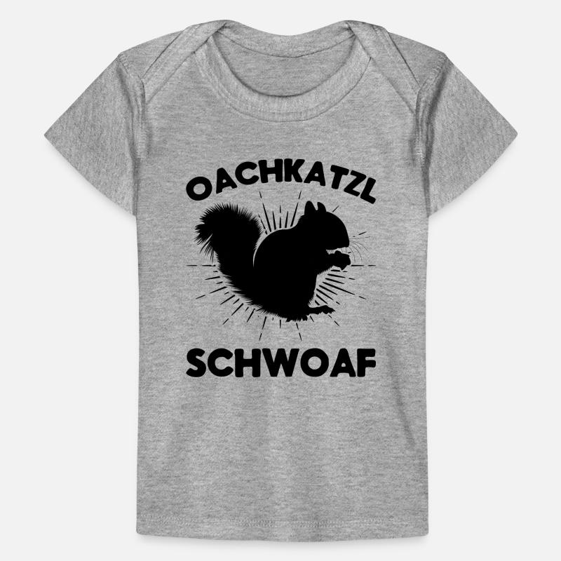 Squirrel Dialect Saying Squirrel Oachkatzl Baby Premium Organic T-shirt