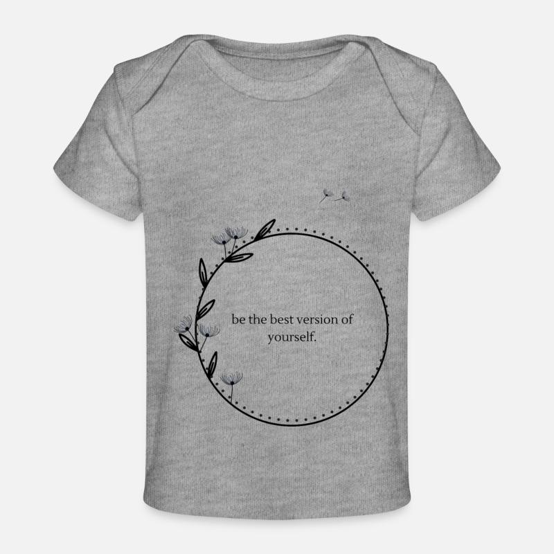 Soyez la meilleure version de vous-même - T-shirt Premium bébé bio - gris chiné