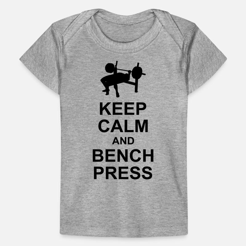 Keep Calm and Bench Press Baby Premium Organic T-shirt