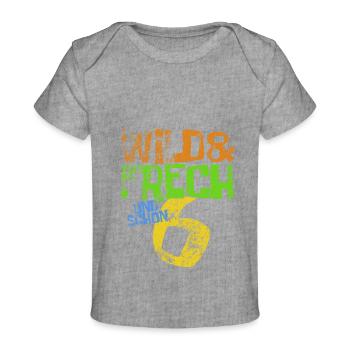 Wild & frech und schon 6 Geburtstag Geschenk - Baby Premium Organic T-Shirt - Grau meliert - Vorne