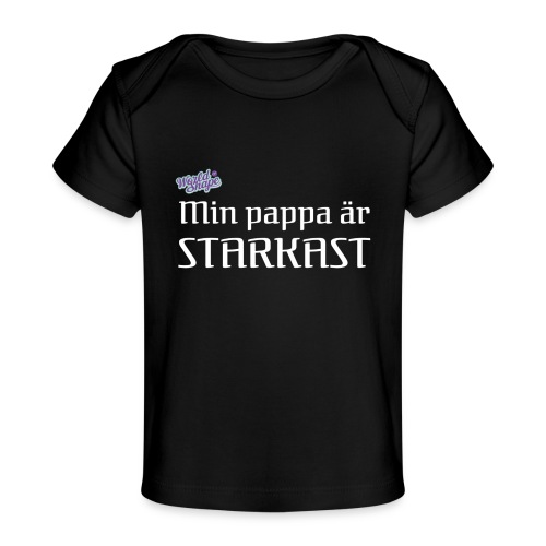 Min pappa är STARKAST - Ekologisk T-shirt baby