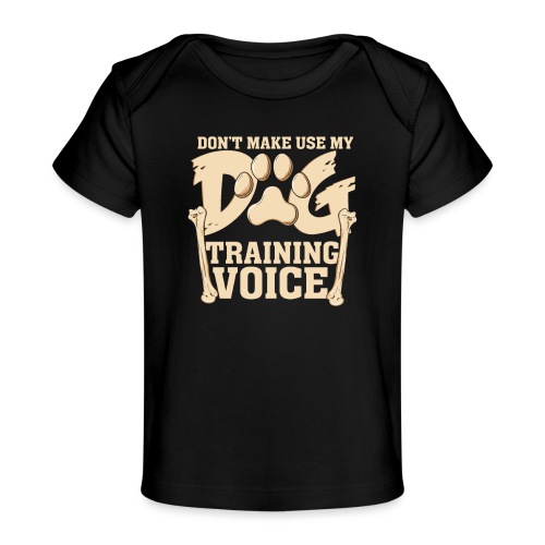 Für Hundetrainer oder Manager Trainings-Stimme - Baby Bio-T-Shirt