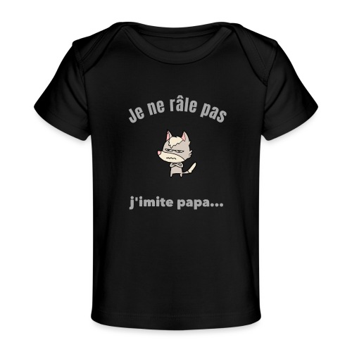 Papa râleur grincheux humour - T-shirt bio Bébé