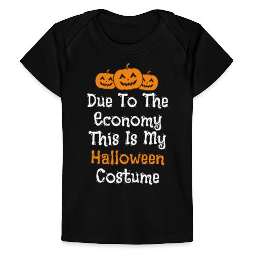 Taloustilanteesta johtuen tää on mun Halloweenasu - Vauvojen luomu-t-paita