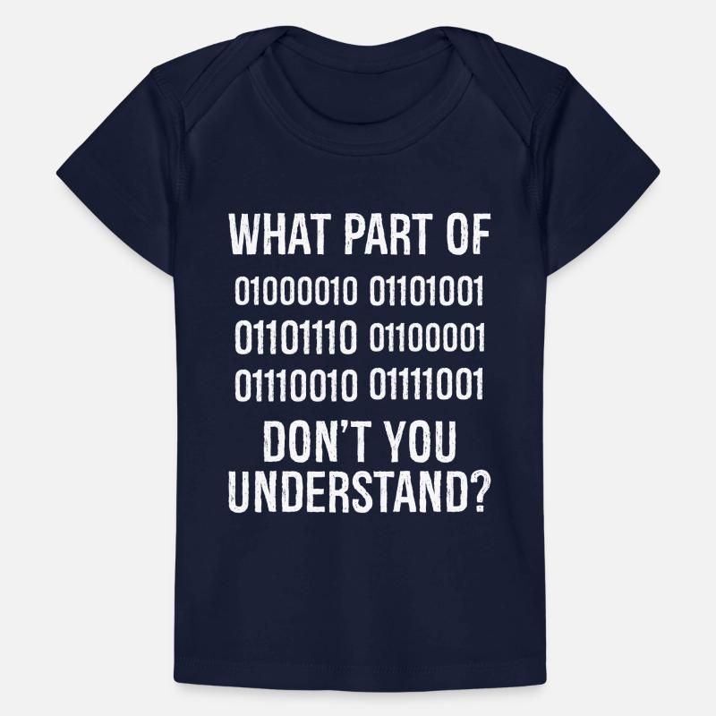 What Part of Binary Code Don't You Understand Baby Premium Organic T-shirt