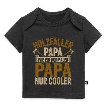 Holzfäller Papa Wie ein Normaler Papa Nur Cooler - Baby Premium Organic T-Shirt - Schwarz - Vorne