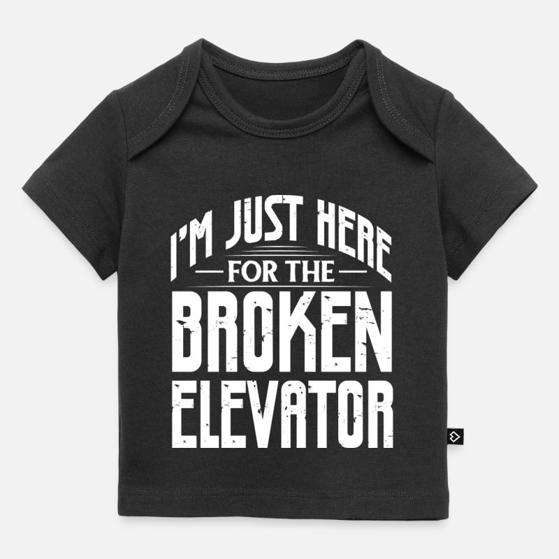 I'm just here for the broken elevator - Baby Premium Organic T-shirt - black