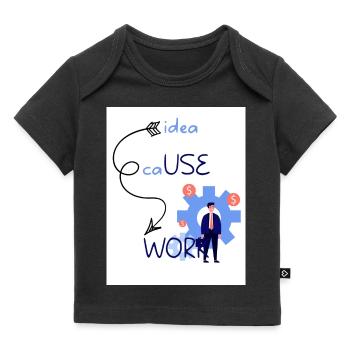 Idea cause work. An idea creates a work. - Baby Premium Organic T-shirt - black - Front