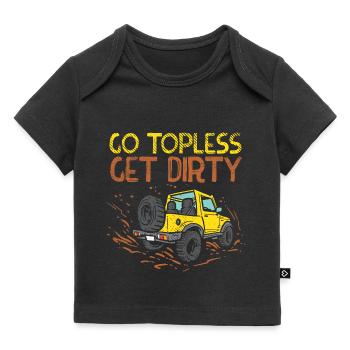 Oben ohne wird's schmutzig - Baby Premium Organic T-Shirt - Schwarz - Vorne