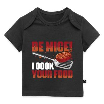 Sei nett Ich koche dein Essen Lustige Kochkunst - Baby Premium Organic T-Shirt - Schwarz - Vorne