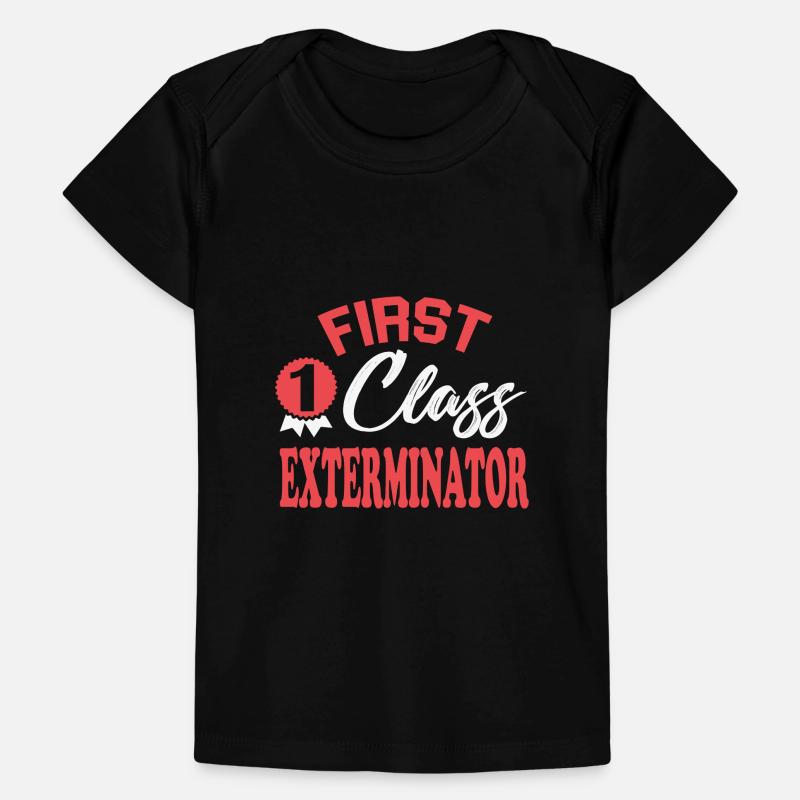 First-class exterminator Baby Premium Organic T-shirt