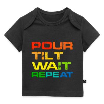Verser, Incliner, Attendre, Répéter - T-shirt Premium bébé bio - noir - Devant