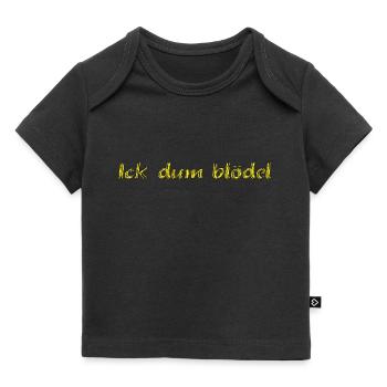 Ick dum blödel - Baby Premium Organic T-Shirt - Schwarz - Vorne