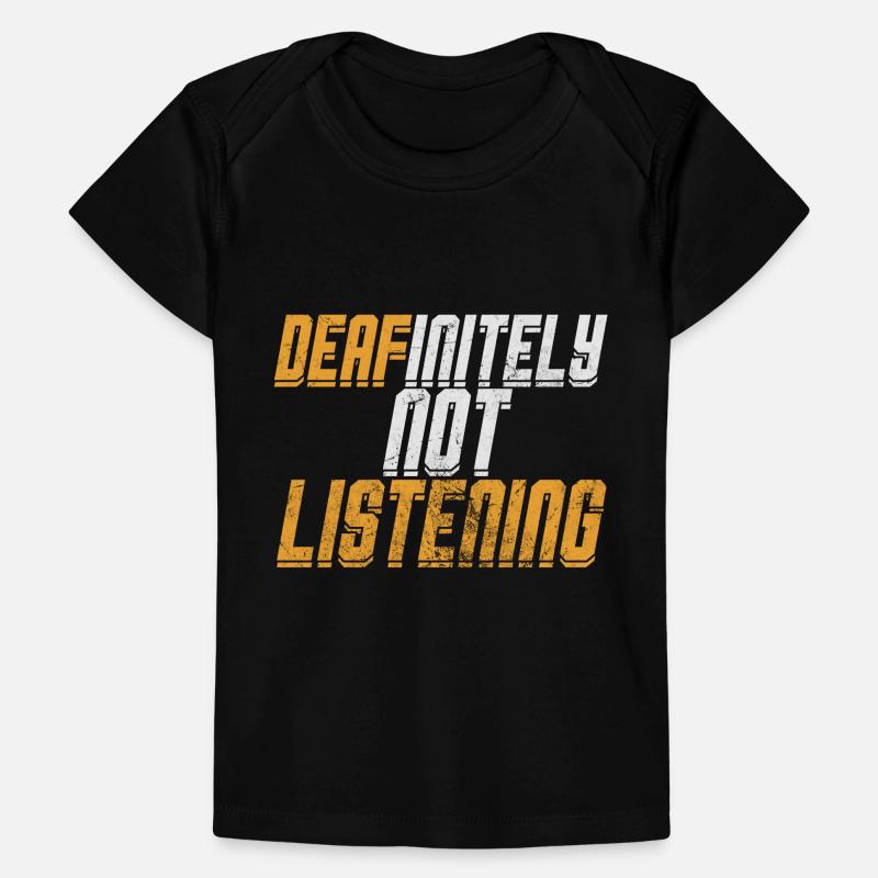 Deafinitely not listening Baby Premium Organic T-Shirt