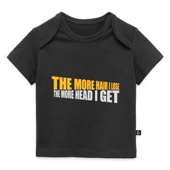 I get more head - Baby Premium Organic T-shirt - black - Front