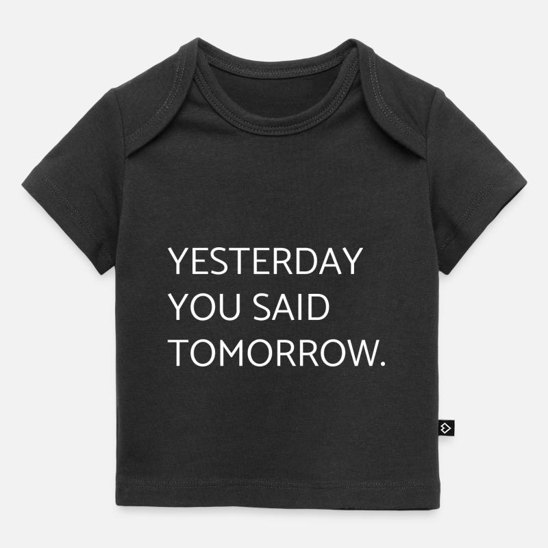 hier vous avez dit demain - motivation - T-shirt Premium bébé bio - noir