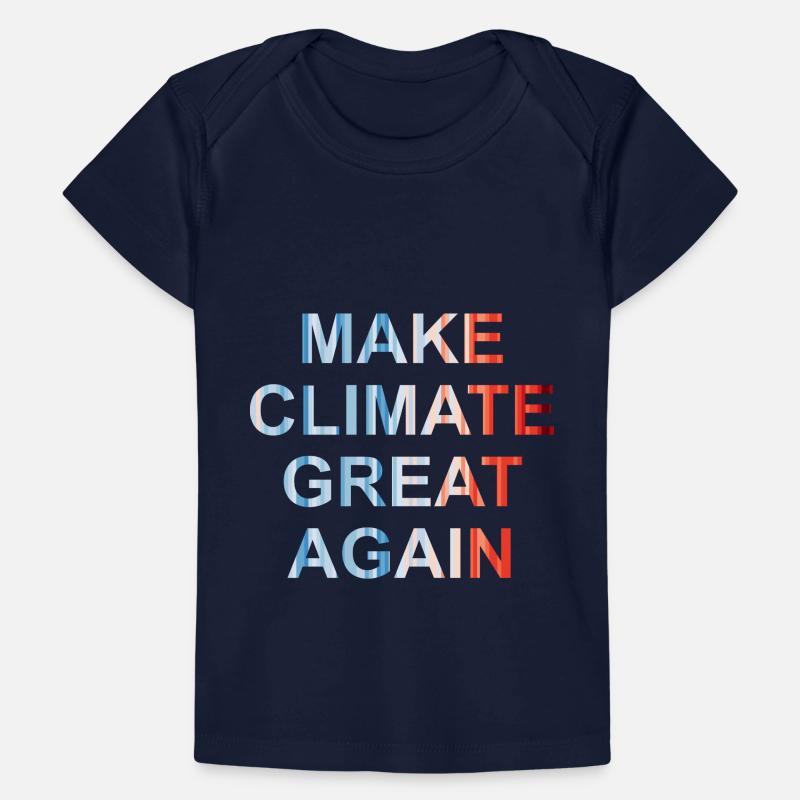 Make climate great again Baby Premium Organic T-shirt