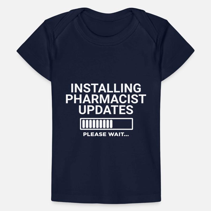 Installing Pharmacist Updates Please Wait Baby Premium Organic T-shirt