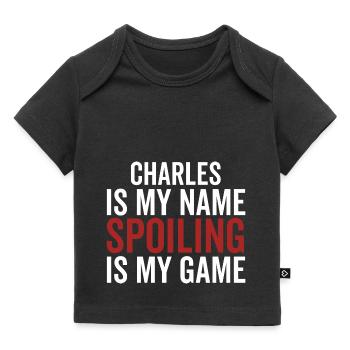 Charles est mon nom Spoiling est mon jeu - T-shirt Premium bébé bio - noir - Devant