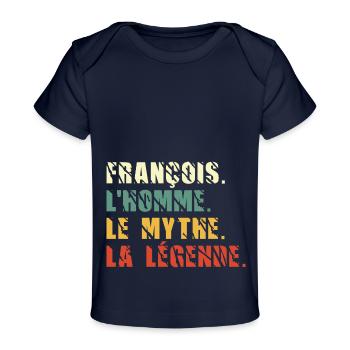 François l homme le mythe la légende - T-shirt Premium bébé bio - marine foncé - Devant