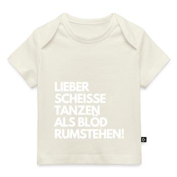 Mieux vaut danser que de rester stupidement là à bouger. Dicton - T-shirt Premium bébé bio - marine foncé - Devant