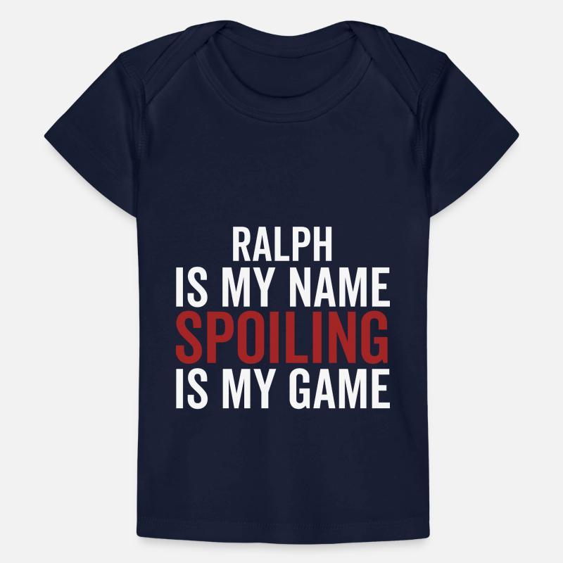 Ralph est mon nom Spoiling est mon jeu T-shirt Premium bébé bio