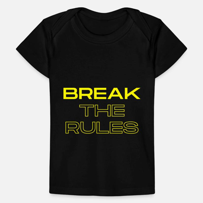Break the Rules Baby Premium Organic T-Shirt