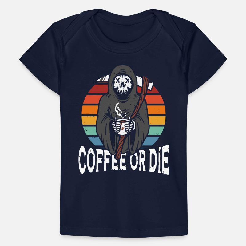 Kaffee Oder Sterben Baby Premium Organic T-Shirt