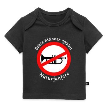 Lustiger Spruch Echte Männer spielen Naturfanfare - Baby Premium Organic T-Shirt - Schwarz - Vorne