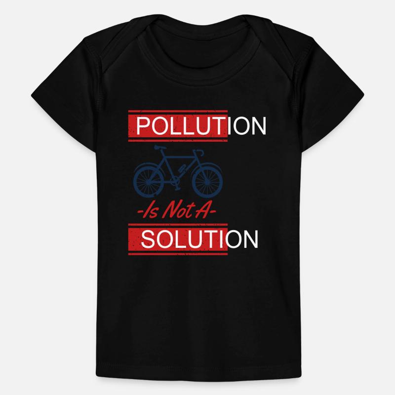 Pollution Is Not A Solution Earth Protection Baby Premium Organic T-shirt