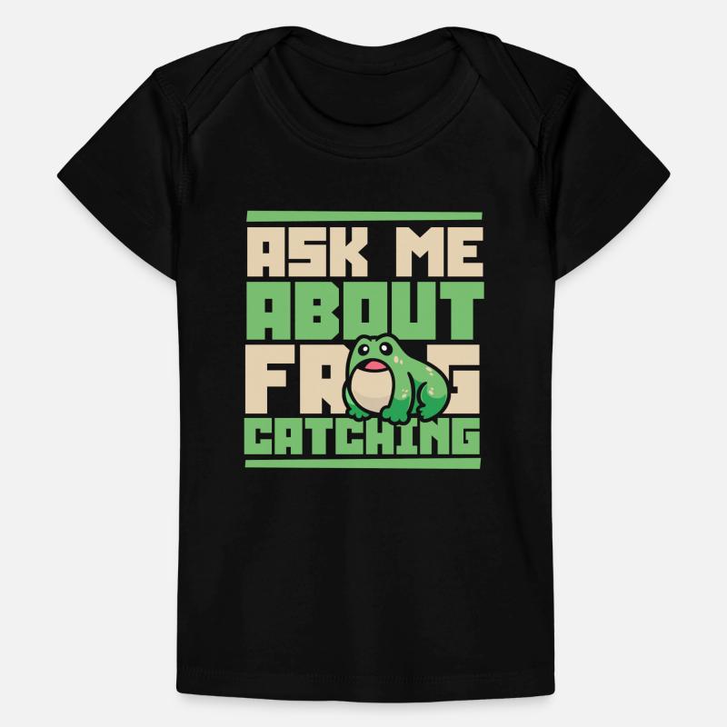 Ask Me About Frog Catching Tadpole Toad Baby Premium Organic T-shirt