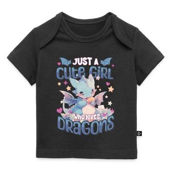 Just a cute Girl who loves Dragons - Kawaii Dragon - Baby Premium Organic T-shirt - black - Front